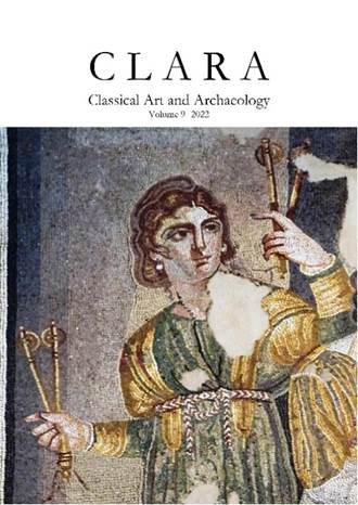 					View Vol. 9 (2022): CLARA: Classical Art and Archaeology
				